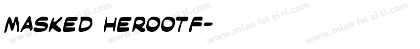 Masked Herootf字体转换